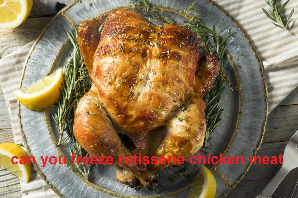 can you freeze rotisserie chicken meat