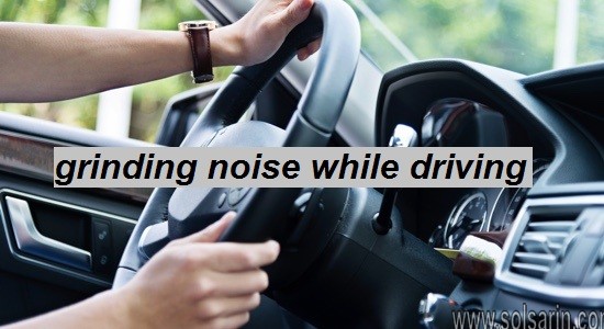 grinding noise while driving