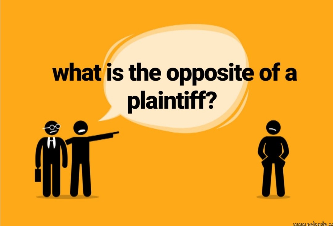 what is the opposite of a plaintiff