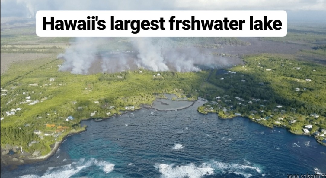 hawaii's largest freshwater lake