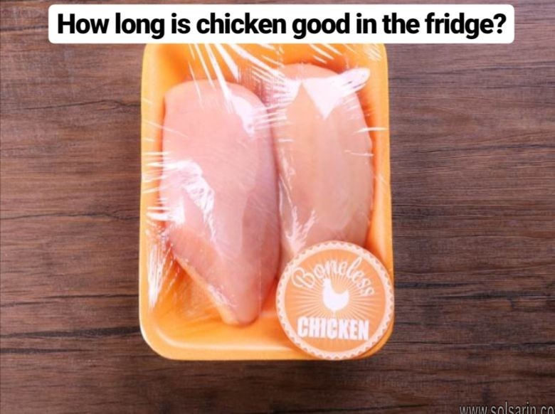 how long is chicken good in the fridge