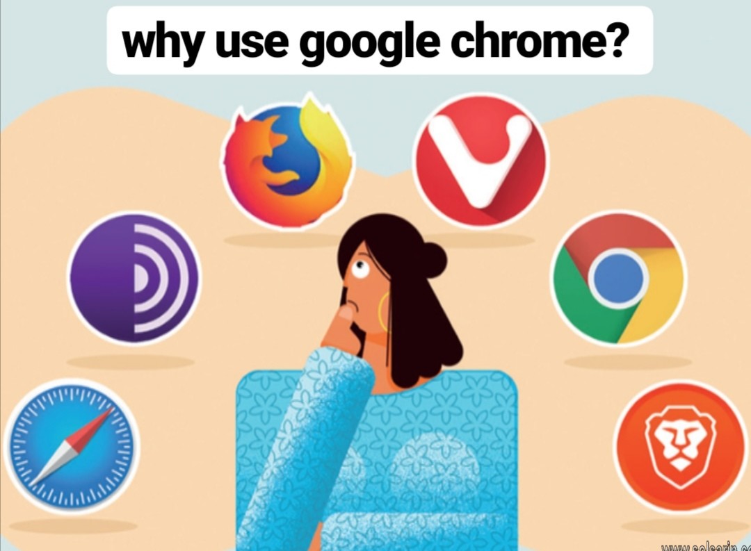 why use google chrome