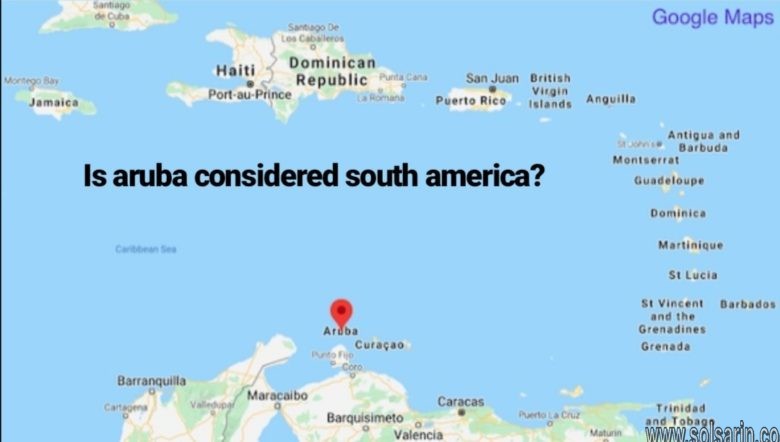 is aruba considered south america