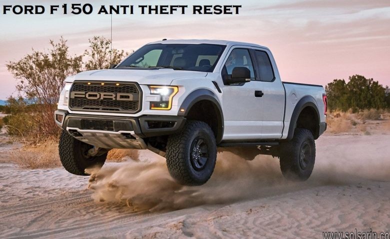ford f150 anti theft reset