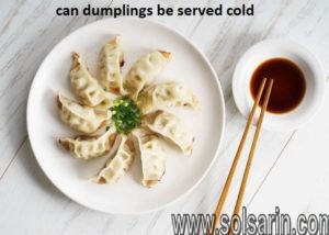 can dumplings be served cold