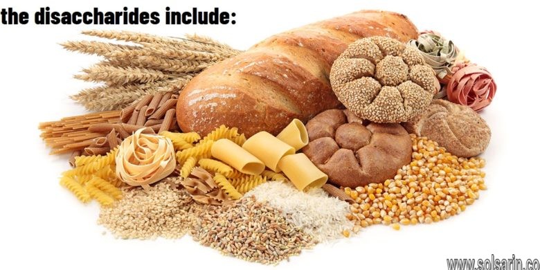 the disaccharides include: