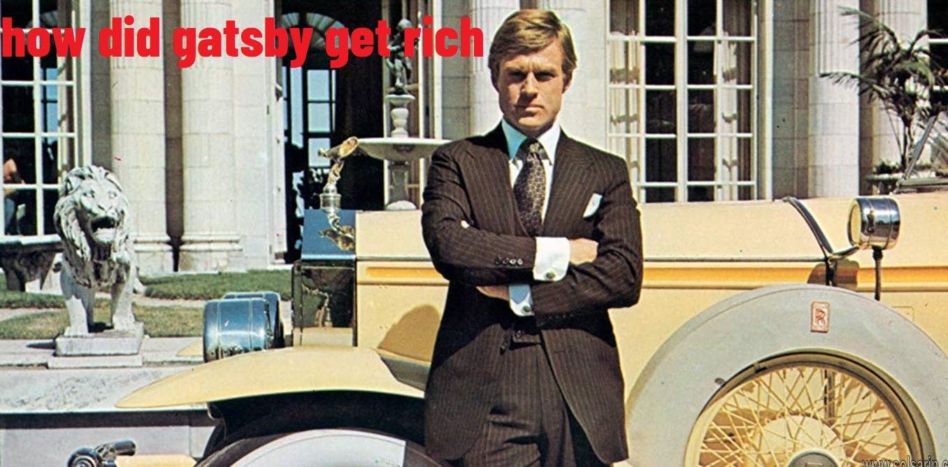 how did gatsby get rich
