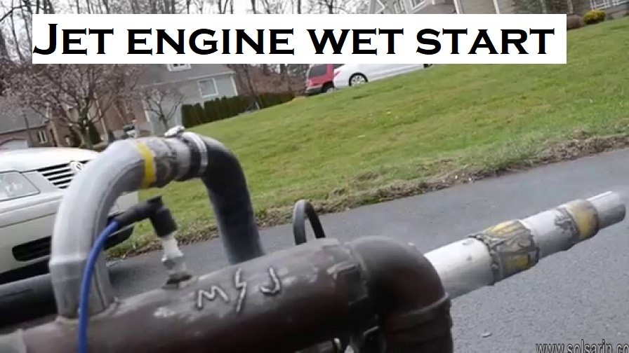 Jet engine wet start