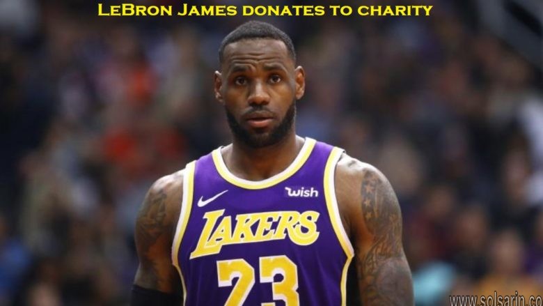LeBron James donates to charity