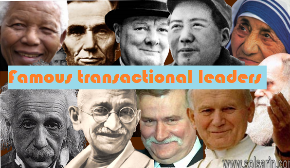 Famous transactional leaders