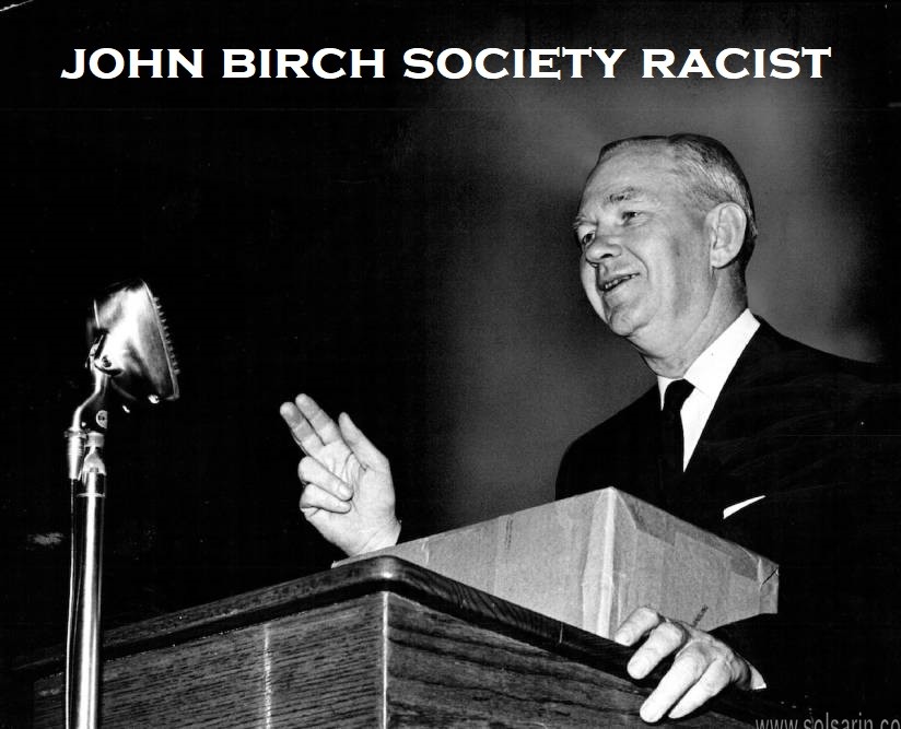 john birch society racist