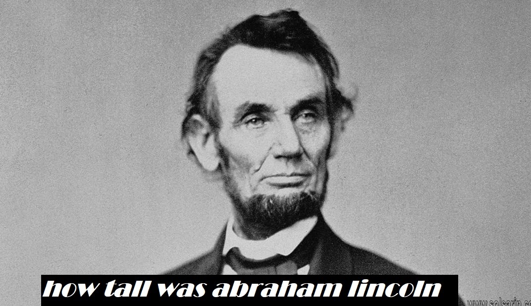 how tall was abraham lincoln