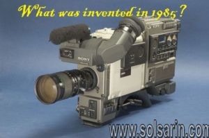 What was invented in 1985?