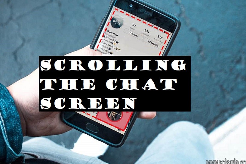 Scrolling the chat screen