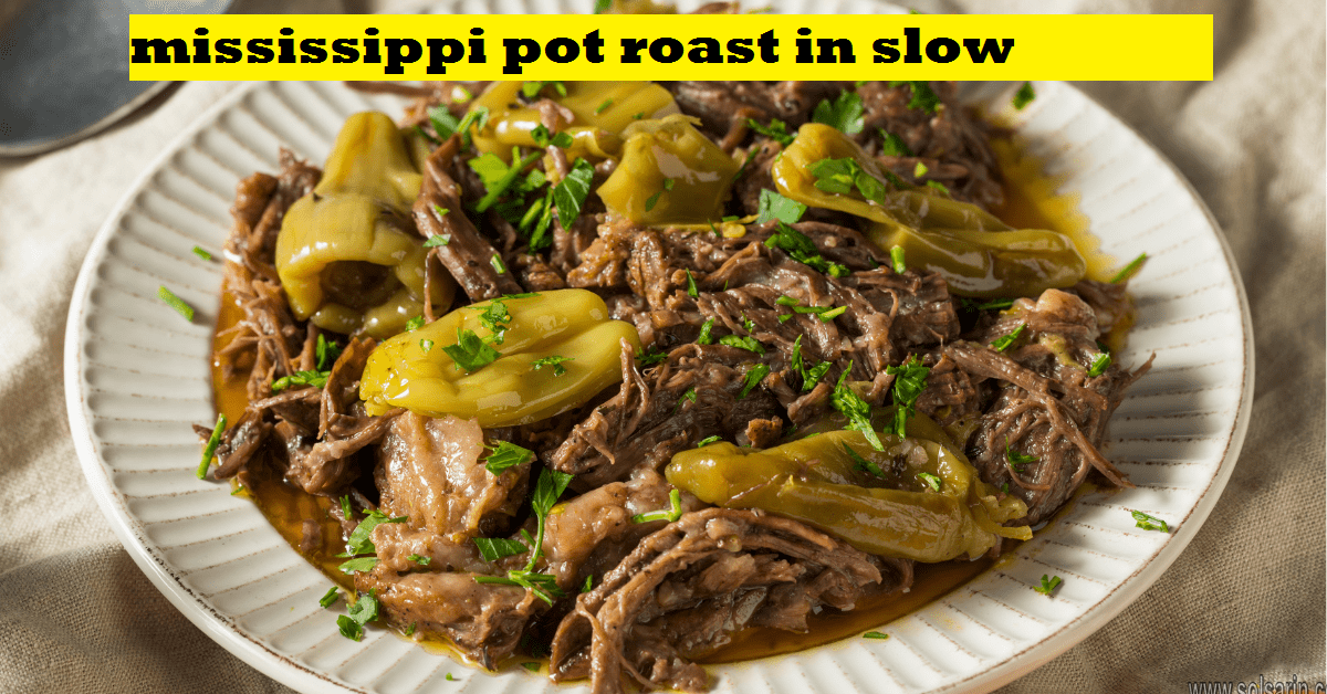 mississippi pot roast in slow cooker