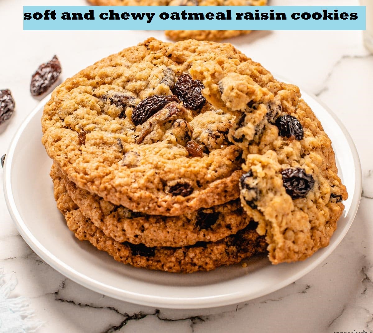 soft and chewy oatmeal raisin cookies