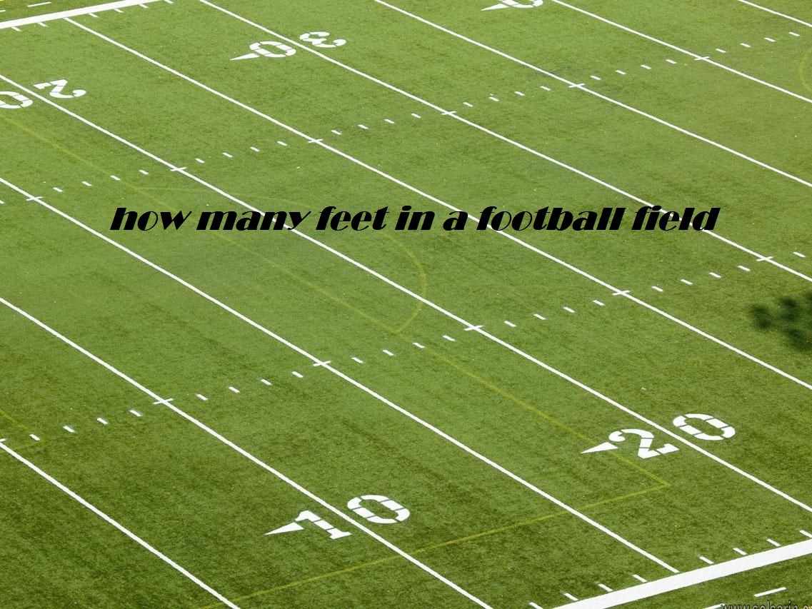 how many feet in a football field