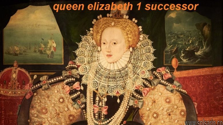 queen elizabeth 1 successor