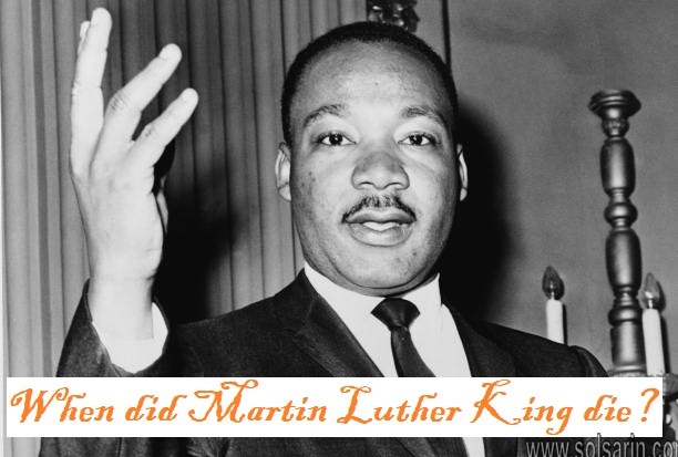 When did Martin Luther King die?
