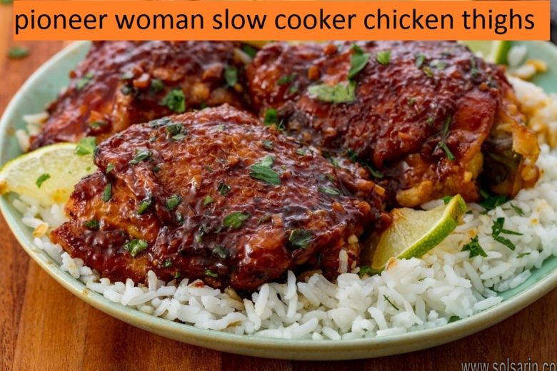 pioneer woman slow cooker chicken thighs