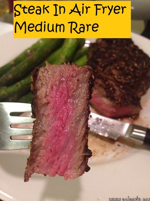 Steak In Air Fryer Medium Rare