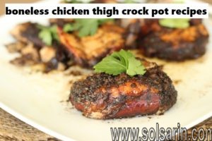 boneless chicken thigh crock pot recipes