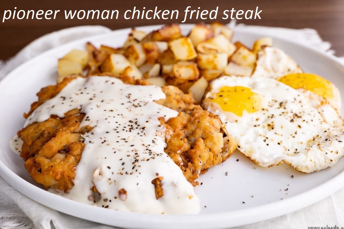 pioneer woman chicken fried steak