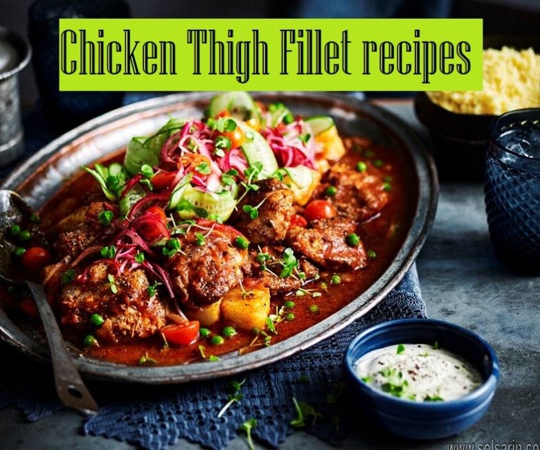 Chicken Thigh Fillet recipes