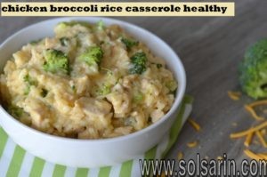 chicken broccoli rice casserole healthy