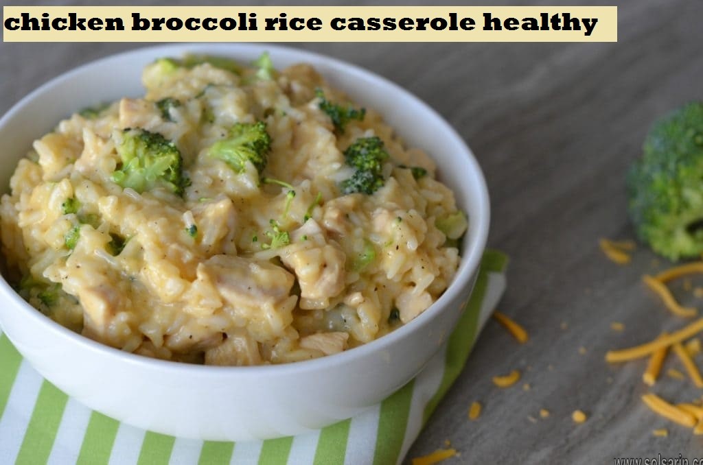 chicken broccoli rice casserole healthy