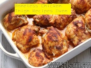 Boneless Chicken Thigh Recipes Oven