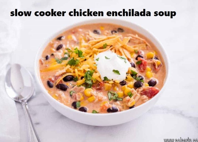 slow cooker chicken enchilada soup