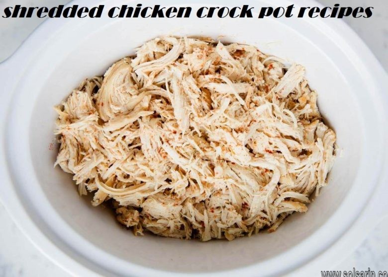 shredded chicken crock pot recipes