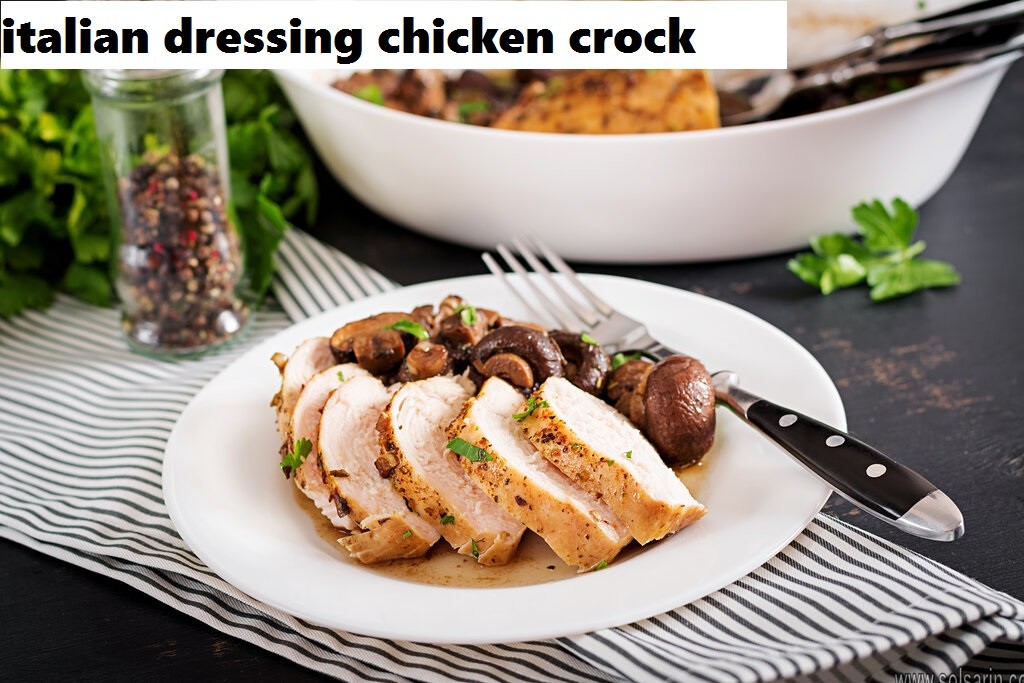 italian dressing chicken crock pot