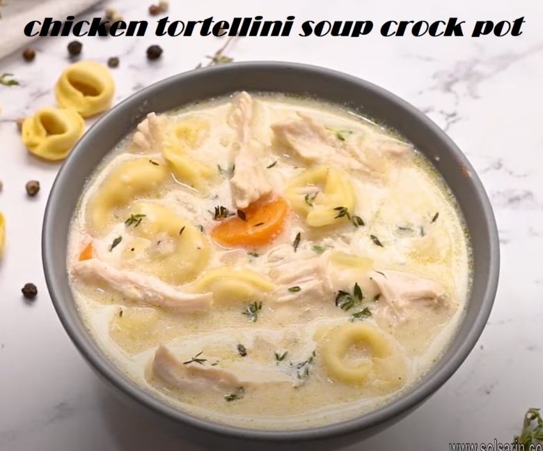 chicken tortellini soup crock pot