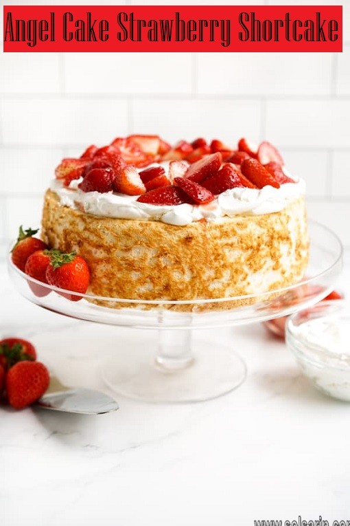 Angel Cake Strawberry Shortcake