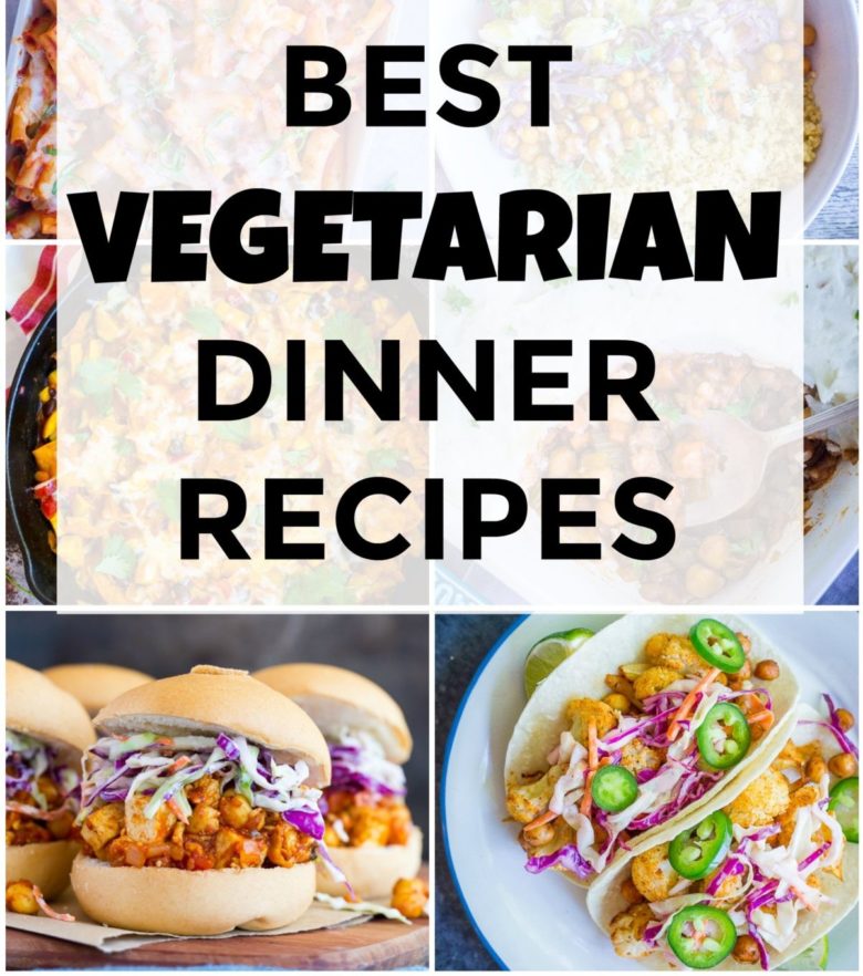 best vegetarian dinner recipes
