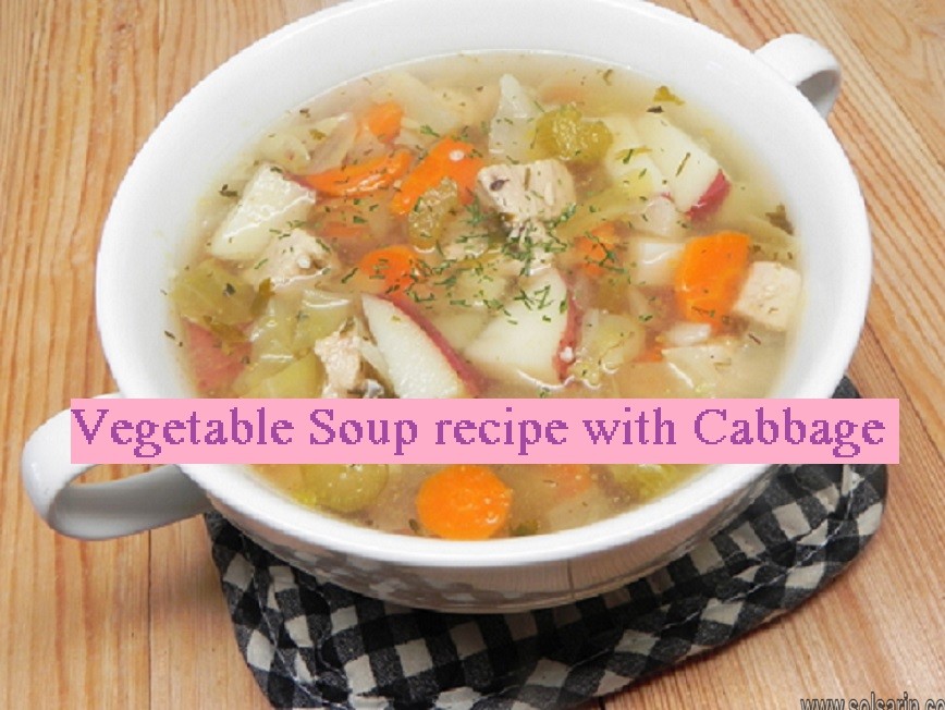 Vegetable Soup recipe with Cabbage