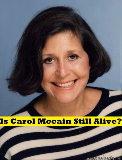 Is Carol Mccain Still Alive?