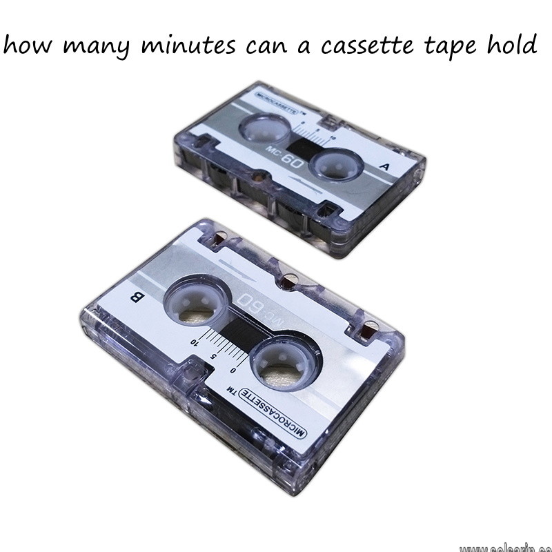 how many minutes can a cassette tape hold