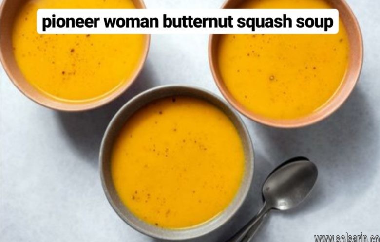 pioneer woman butternut squash soup