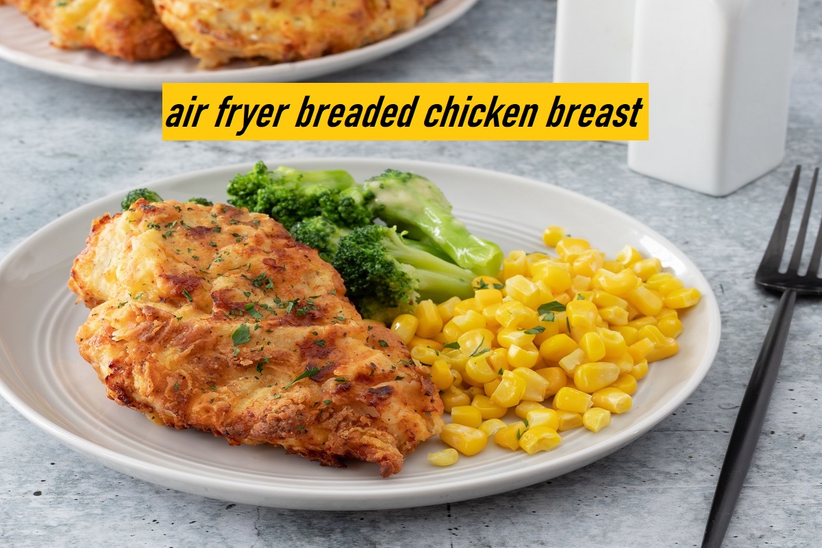 air fryer breaded chicken breast