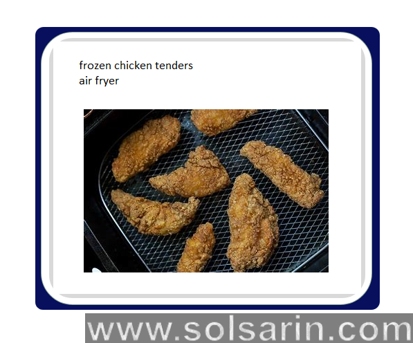 frozen chicken tenders air fryer