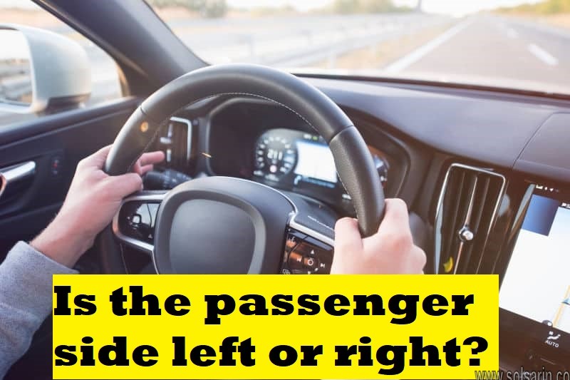 Is the passenger side left or right?