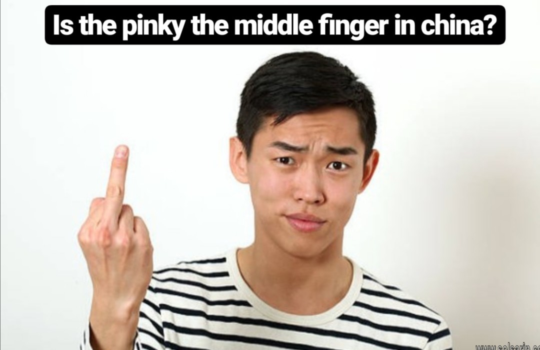 is the pinky the middle finger in china
