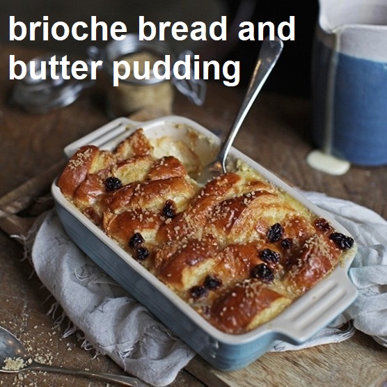 brioche bread and butter pudding