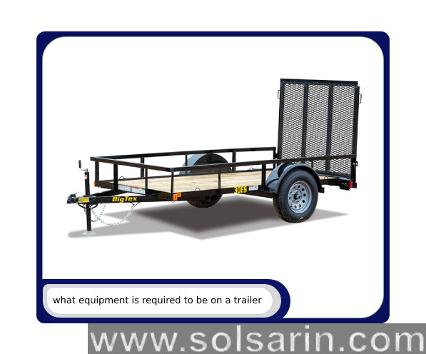 what equipment is required to be on a trailer