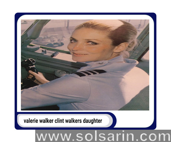 valerie walker clint walker's daughter